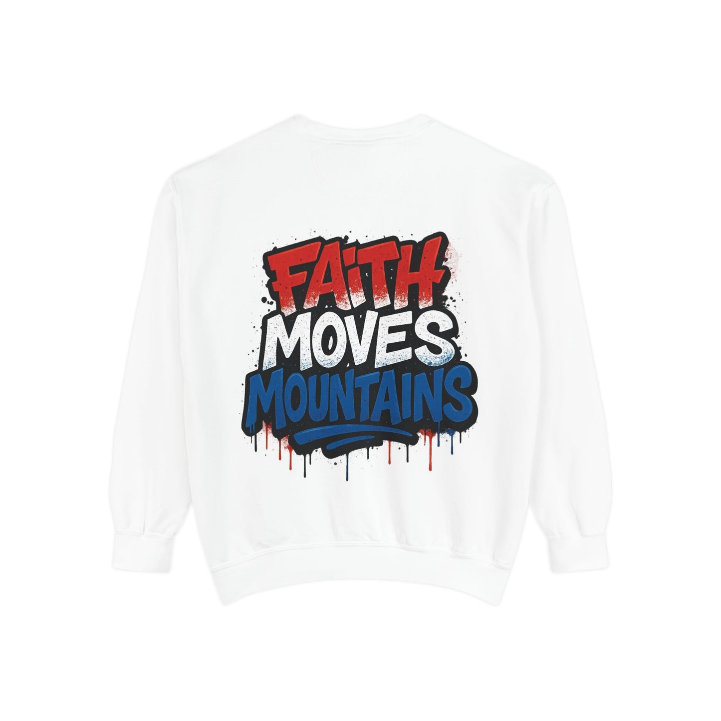 Faith Moves Mountains Sweatshirt | Unisex Garment-Dyed, Inspirational Gift.