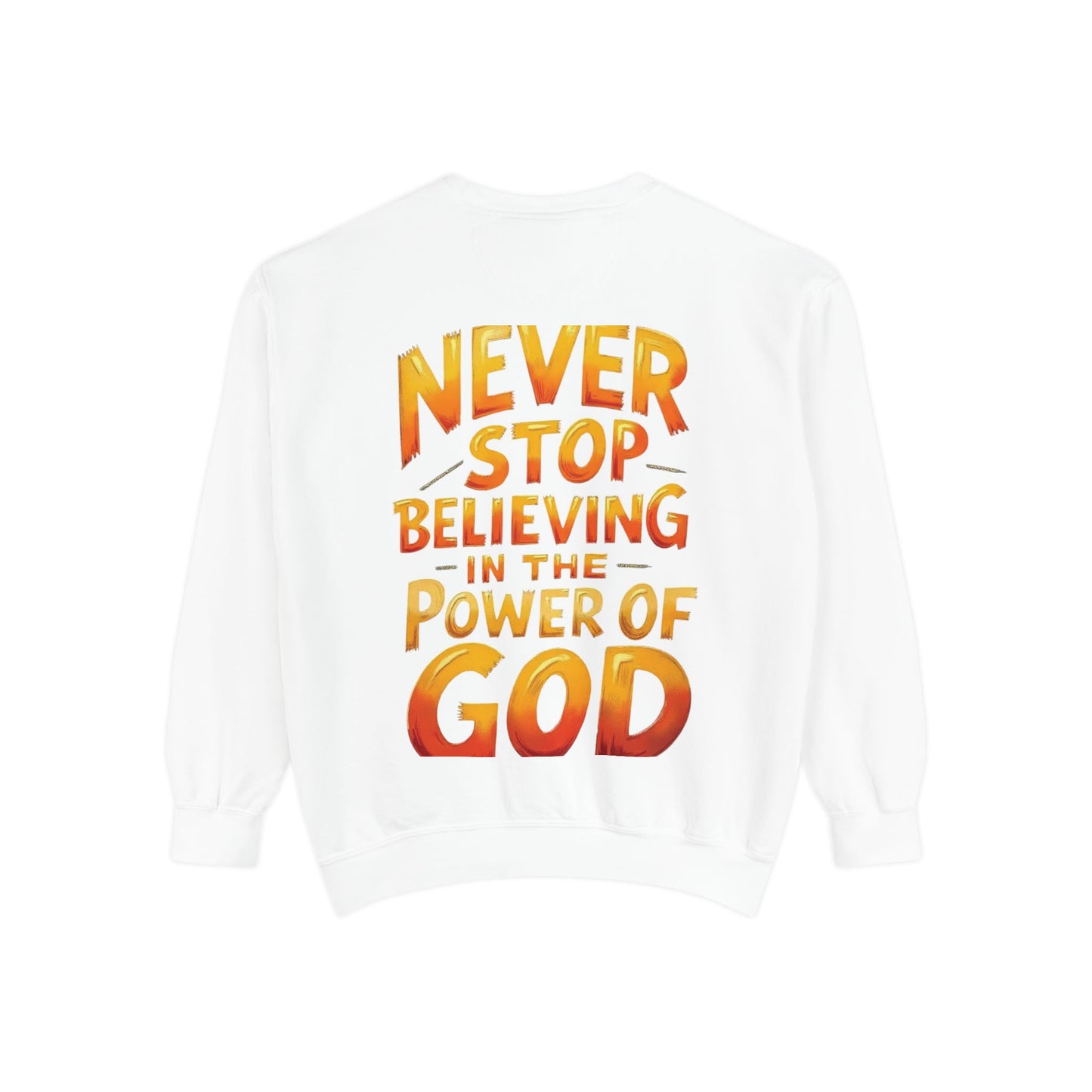Inspirational Sweatshirt - Unisex Garment-Dyed - Faith-Based Apparel.